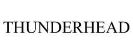 THUNDERHEAD trademark
