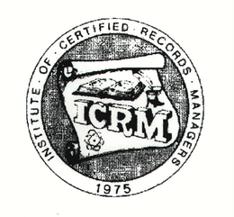 INSTITUTE OF CERTIFIED RECORDS MANAGERS trademark