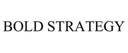 BOLD STRATEGY trademark