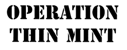OPERATION THIN MINT trademark