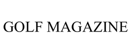 GOLF MAGAZINE trademark