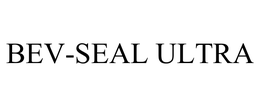 BEV-SEAL ULTRA trademark