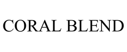 CORAL BLEND trademark