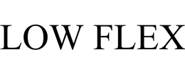 LOW FLEX trademark