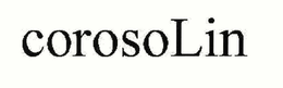 COROSOLIN trademark