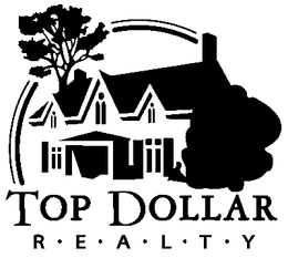 TOP DOLLAR REALTY trademark
