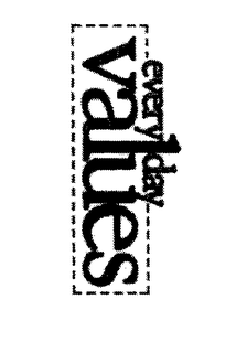 EVERYDAY VALUES trademark