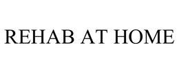 REHAB AT HOME trademark
