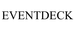 EVENTDECK trademark