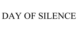 DAY OF SILENCE trademark