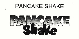 PANCAKE SHAKE trademark