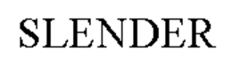 SLENDER trademark