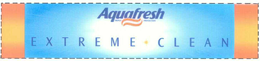 AQUAFRESH TRIPLE PROTECTION EXTREME CLEAN trademark