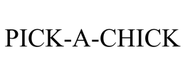 PICK-A-CHICK trademark