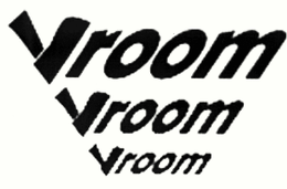 VROOM VROOM VROOM trademark