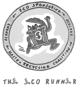 THE ECO RUNNER ECO SPONSORING ECOLOGY WASTE + RECYCLING COALITION ECONOMY trademark