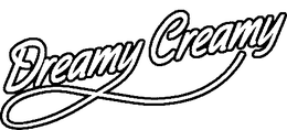 DREAMY CREAMY trademark
