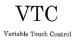 VTC VARIABLE TOUCH CONTROL trademark