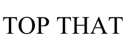 TOP THAT trademark