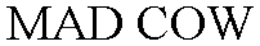 MAD COW trademark