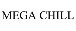 MEGA CHILL trademark