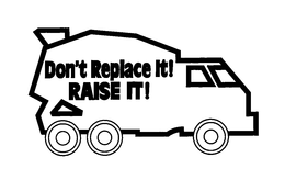 DON'T REPLACE IT! RAISE IT! trademark