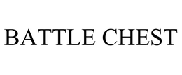 BATTLE CHEST trademark