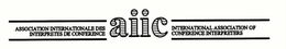 ASSOCIATION INTERNATIONALE DES INTERPRETES DE CONFERENCE AIIC INTERNATIONAL ASSOCIATION OF CONFERENCE INTERPRETERS trademark