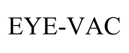 EYE-VAC trademark