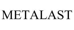 METALAST trademark