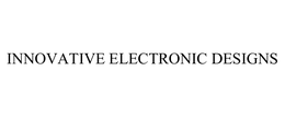 INNOVATIVE ELECTRONIC DESIGNS trademark