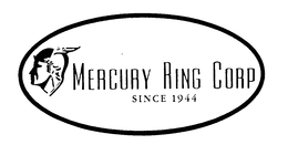 MERCURY RING CORP SINCE 1944 trademark