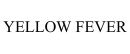 YELLOW FEVER trademark