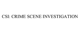 CSI: CRIME SCENE INVESTIGATION trademark
