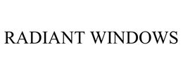 RADIANT WINDOWS trademark