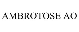 AMBROTOSE AO trademark