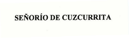 SENORIO DE CUZCURRITA trademark