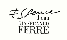 ESSENCE D'EAU GIANFRANCO FERRE trademark