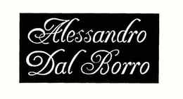 ALESSANDRO DAL BORRO trademark