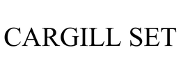 CARGILL SET trademark