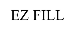 EZ FILL trademark
