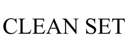 CLEAN SET trademark