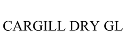 CARGILL DRY GL trademark