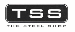 TSS THE STEEL SHOP trademark