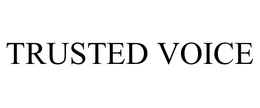 TRUSTED VOICE trademark