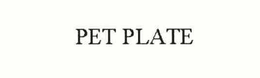 PET PLATE trademark