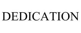 DEDICATION trademark