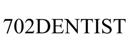 702DENTIST trademark
