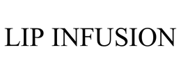 LIP INFUSION trademark