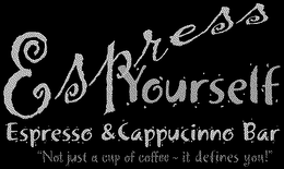ESPRESS YOURSELF ESPRESSO & CAPPUCINNO BAR "NOT JUST A CUP OF COFFEE - IT DEFINES YOU!" trademark